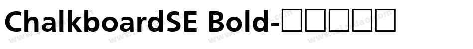 ChalkboardSE Bold字体转换